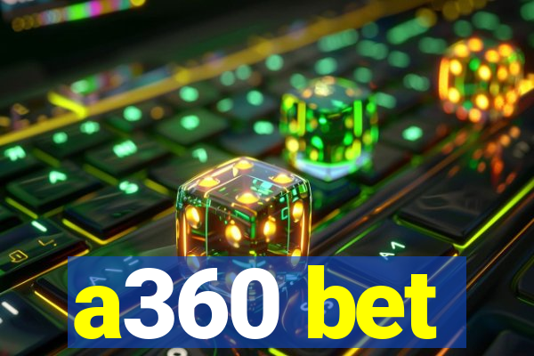 a360 bet